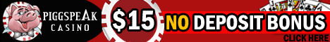 Win at Piggs Peak Casino - $15 no deposit required bonus